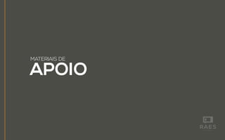 APOIO
MATERIAIS DE
 