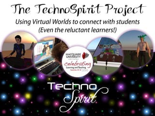 The TechnoSpirit Project
 