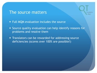 Overview of Multidimensional Quality Metrics (QTLaunchPad) | PPT