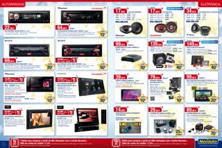 6
7
* Válido para compras a partir de 80€ efetuadas com o Cartão Norauto+.
TAEG do cartão de crédito: 17,2%. Exemplo para uma compra de 1500€ paga em 12 meses. TAN: 14,16%.
Informe-se junto da Oney S.A.. Sujeito a aprovação.
Válido para compras a partir de 200€ efetuadas com o Cartão Norauto+.
TAEG do cartão de crédito: 17,2%. Exemplo para uma compra de 1500€ paga em 12 meses.
TAN: 14,16%. Informe-se junto da Oney S.A.. Sujeito a aprovação
4xSEM
JUROS*
TAN: 0%
10xSEM
JUROS
TAN: 0%
AUTORRÁDIO NS-312
BT MFI 872503
• DVD • Bluetooth / Mãos Livres
• USB • AUX • Cartão SD • MP3
• MP4 • JPEG • Saída de vídeo
• RCA • Ecrã táctil 7”
• Compatível com iPhone
AUTORRÁDIO 2DIN PIONEER
MVH - AV280BT 44310
• 4x50W • Sem DVD • 4x50 • USB
• Reprodução via USB ficheiros de
audio MP3/WMA/WVA/AUX • Ecrã táctil 6.2”
• Iluminação vermelha
• Bluetooth/Mãos livres • Entrada auxiliar frontal (aux)
LIMITADO AO STOCK EXISTENTE
AUTORRÁDIO 2DIN PIONEER
AVH 280BT 44771 • Com DVD	 259,95€	 269,95€
LIMITADO AO STOCK EXISTENTE
69,95€ 89,95 €
AUTORRÁDIO SONY DSXA400BT 2004698
• Bluetooth / NFC / USB / AUX • 4x55W • Melhoramentos EQ personalizáveis
• Comandos de voz • MegaBass • Luzes que se movem ao som da música
• LCD de alto contraste • Painel extraível • Iluminação Vermelha
64,95€ 79,95 €
AUTORRÁDIO PIONEER DEH-1900UB 2059268
• MOSFET 50W x 4 • RDS / CD / USB / AUX • Modo Poupança de energia • FLAC
/ MP3 / WAV / WMA • Iluminação Vermelha • Painel destacável • Nova aplicação
(Android; iOS) da Pioneer ARC (Advanced Remote Control)
Novidade
AUTORRÁDIO 2DIN ns-412
bt mfi 937133
• Ecrã táctil de 6,1” • Bluetooth • Kit mãos-livres
integrado • Microfone exterior • Entrada SD e
USB • Saída para câmara de marcha-atrás
• XVID • MP3 • DVD • Painel extraível (parcial)
• Compatível com iPhone
AUTORRÁDIO KENWOOD
DMX100 Bluetooth 2065194
• Painel táctil 6,8” / 4x50W
• Bluetooth V3.0 / USB (1A) 2.0
• ACC / WMA / MP3 / MPEG1 /
MPEG2 / MPEG4
• 3 RCA 2.0V / Saída video câmara
marcha-atrás
• Software atualizável e em Português
• Compatível com comandos de volante
DESDE
139,95€ PACK MAC AUDIO
2066667 • 2 Canais: Subwoofer (com caixa) +
Amplificador 2 canais + Cabos de instalação 	 139,95€	 149,95€
2066666 • 4 Canais: Subwoofer (com caixa) + Amplificador
4 canais + Colunas 6x9 + Cabos de instalação 189,95€ 	 229,95€
DESDE
149,95€
PACK SLIM RTF10AS MTX
2065884 • 2 Canais: Subwoofer Slim (com caixa) +
Amplificador 2 canais + Cabos de instalação 149,95€	 179,95€
2065885 • 4 Canais: Subwoofer Slim (com caixa) +
Amplificador 4 canais + Cabos de instalação 199,95€ 	239,95€
99,95€ 129,95 €
SUBWOOFER ACTIVO COMPAC 8”
SICUR 2065906
• 200 W • 120 RMS • Subwoofer com amplificador integrado
• Compacto 8”
99,95€ 119,95 €
GPS TOMTOM PACK START 20 EUR 22 925795
• Mapas Vitalícios de 22 países da Europa • Ecrã táctil de
11cm (4,3”) • Nomes de ruas por voz • Mapas mais detalhados e
completos • Assistência a estacionamento
DESDE
17,95€ COLUNA MTX
479674 • MTX TR404 4P 2V 	 17,95€	 19,95€
479675 • MTX TR504 5P 2V	 22,95€	 24,95€
479676 • MTX TR654 6,5P 2V	 27,95€	 29,95€
479677 • MTX TR694 6X9	 39,95€	
DESDE
34,95€ COLUNAS FOCAL AUDITOR
769176 • R100C 	 34,95€	 39,95€
769177 • R130C	 39,95€	 49,95€
769185 • R165C	 44,95€	 49,95€
769178 • R690C	 64,95€	 69,95€
DESDE
17,95€ COLUNA PIONEER
896950 • TS-G1032i 	 17,95€	 19,95€
896951 • TS-G1332i	 21,95€	 24,95€
896952 • TS-G1732i	 24,95€	 29,95€
2000651 • TS-A 6933i	 49,95€	 59,95€ 	 (Até 400W)
DESDE
14,95€
SENSORES DE ESTACIONAMENTO
COM BUZZER
SENSORES DE ESTACIONAMENTO
COM VISOR DESDE 22,95€
29,95€ 39,95 €
ALARME SPY BÁSICO CARRO 485538
• Corte motor • Indicador led • Mute • Anti hi-jacking
• Sensor choque • Fecho vidros automáticos
79,95€ 89,95 €
CÂMARA PRIMUX
ACCAM SPORTY 4K
2057178 / 2057179
• Ecrã 2”; 12 Mpx
• Res. 4K 15fps, 1080p 60/30fps,
170º • Bateria 1050 mAh, até 1,5h
autonomia (sem wi-fi) • SD
(até 64GB) • USB 2.0, HDMI, WIFI
• Caixa à prova de agua (30 mts)
• Inclui vários acessórios
39,95€ 49,95 €
TABLET PRIMUX ZONDA V 2066854
• Ecrã 7” • Ecrã HD • RAM 1GB • Quad Core
• Processador 1.3 Ghz • 8GB interno - cartão SD até 32 GB
• Android 5.1 Lollipop • WI-FI, USB
LIMITADO AO STOCK EXISTENTE
89,95€ 124,95 €
ALARME MODULAR COBRA
​766857 • ALARME MODULAR CANBUS PSE 4610​
• Funciona com comandos da viatura • Código PIN • Imobilizador
• Alarme sonoro e visual
799519 • ALARME MODULAR 4693
• 2 comandos remotos • Código PIN • Sirene eletrónica
AUTORRÁDIOS ELETRÓNICA
10€
POUPE
30€
POUPE
20€
POUPE
50€
POUPE
15€
POUPE
25%
DESCONTO
ATÉ 240 W - 40 RMS ATÉ 160 W - 80 RMSATÉ 300 W - 75 RMS
10€
POUPE
20€
POUPE
40€
POUPE ATÉ
40€
POUPE ATÉAUTORRÁDIO SONY MEX-N5100BT 906255
• Bluetooth / NFC / CD / USB / AUX • Amplificador Dynamic Reality 2 - 4x55W
• Tecnologia DSEE • Comandos de voz • MegaBass • EQ 10 bandas
• Painel extraível • Multicolor
29,99€mês x 4
PVP: 119,95€ 169,95€
4x*
SEM
JUROS
44,99€mês x 4
PVP: 179,95€ 189,95€
4x*
SEM
JUROS
49,99€mês x 4
PVP: 199,95€ 229,95€
4x*
SEM
JUROS
49,99€mês x 4
PVP: 199,95€
4x*
SEM
JUROS
49,99€mês x 4
PVP: 199,95€
4x*
SEM
JUROS
22,95€
AUTORRÁDIO SICUR SCM141 901451
• AUX • 4 saídas RCA • 4x50W • Painel frontal fixo • Comando remoto
• Compatível com iPod/iPhone • Cartão SD • USB
10€
POUPE
EXCLUSIVO NORAUTO
35€
POUPE
Novidade
EXCLUSIVO NORAUTO
EXCLUSIVO NORAUTO
30€
POUPE
 