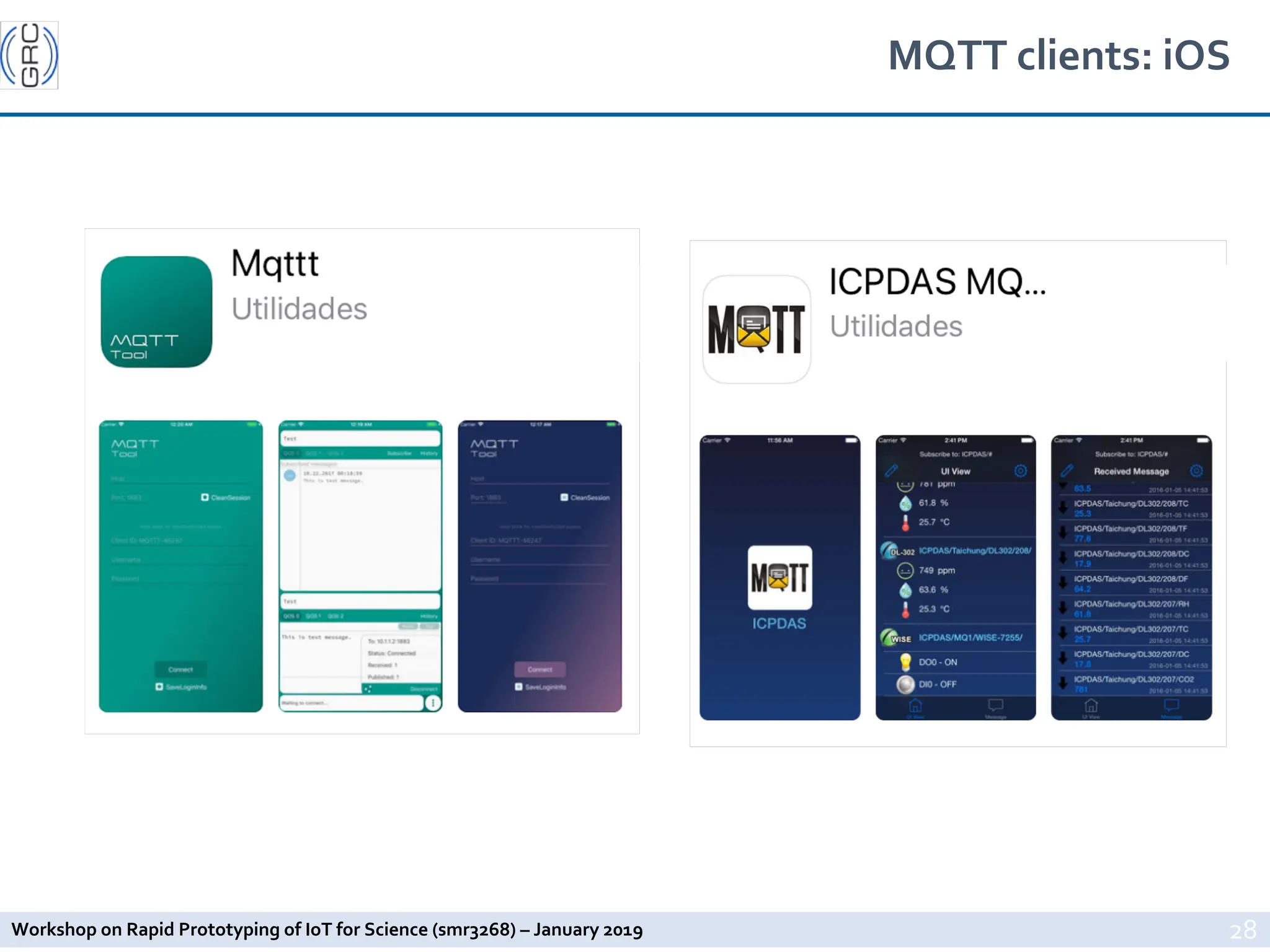 Workshop on Rapid Prototyping of IoT for Science (smr3268) – January 2019
MQTT clients: iOS
28
 