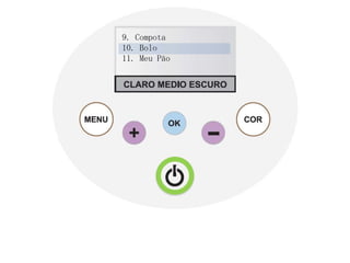 9. Compota
10. Bolo
11. Meu Pão
 