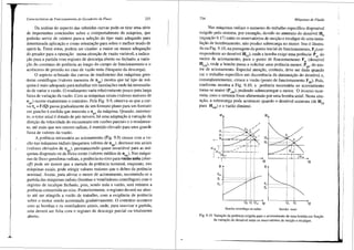 Caracter(stica~· de Funcionamento de Geradores de Fluxo 233
Da anfilise do aspecto das referidas curvas pode-se tirar uma serie
de importantes conclus6es sabre o comportathento da m<lquina, que
poderao servir de crit6rio para~a sele9ao do tipo mais adequado para
determinada aplica9:ao e como orienta9ao para sabre o melhor modo de
oper<i-la. Entre estas, podem ser citadas: a maior ou menor adequa9iio
do gerador para a opera9iio numa situa9ao de vaziio vari8vel, a indica-
95.0 para a partida com registro de descarga aberto ou fechado, a varia-
9iio do consumo de potencia ao longo do campo de funcionamento e o
acrescimo de pressao no caso de vazao nula (bloqueio da descarga).
0 aspecto achatado das curvas de rendimento das maquinas gera-
doras centrffugas (valores menores de nqA) mostra que tal tipo de m<l-
quina e mais adequado para trabalhar em instala96es onde ha necessida-
de de variar a vaz:ao. O rendimento varia relativamente pouco para larga
faixa de varia9ao da vazao. Com as m<lquinas axiais (valores maiores de
n ) ocorre exatamente o contrfilio. Pela Fig. 9.9, observa-se que a cur-
,,
va fl1
= f (Q) passa gradualmente de um formato plano para um formato
em gancho amedida que aumenta o nqA da maquina. Quando, ~ntretan­
to, o rotor axial e dotado de pas m6veis, h<l uma adapta9i'io avar1a9iio da
dire9ao da velocidade do escoamento em vaz6es parciais e o rendimen-
to, ate mais que nos rotores radiais, emantido elevado para uma grande
faixa de valores da vaziio.
A potencia necessfilia ao acionamento (Fig. 9.9) cresce com a va-
ziio n~s m<lquinas radiais (pequenos valores de nqA), decresce nas axiais
(valores elevados den ), permanecendo quase invari<lvel para as ma-
,,
quinas diagonais OU de fluxo misto (valores medias de nqA). Nas maqui-
nas de fluxo geradoras radiais, a potencia no eixo paravaz3.o nula (shut-
o.ff> pode ser menor que a metade da potencia nominal, enquanto, nas
m<lquinas axiais, pode atingir valores maiores que o dobro da potencia
nominal. Assim, para aliviar o motor de acionamento, recomenda-se a
partida das maquinas radiais (bombas e ventiladores centrffugos) com o
registro de recalque fechado, pois, sendo nula a vazao, sera minima a
potencia consumida no eixo. Posteriormente, o registro devera ser aber-
to ate ser atingida a vaziio de trabalho, com a exigencia de potencia
sobre o motor sendo aumentada gradativamente. 0 contrfilio acontece
com as bombas e os ventiladores axiais, onde, para suavizar a partida,
esta devera ser feita com o registro de descarga parcial ou totalmente
aberto.
234 Mciquinas de Fluido
Nas maquinas radiais o aumento do trabalho especffico disponivel
exigido pelo sistema, por exemplo, devido ao aumento do desnivel H G
(equ39iio 9.17) entre os reservat6rios de suc9ao e recalque de uma insta-
la9:ao de bombeamento, nao prod~z sobrecarga no motor. Isto e ilustra-
do na Fig. 9.10, na passagem do ponto inicial de funcionamento, F1
( cor-
respondente ao desnivel HG1
), onde a bomba exige uma pot6ncia P do
d
. •
motor e ac1onamento, para o ponto de funcionamento F (desnivel
ll
HG11), onde a bomba passa a solicitar uma potencia menor, P , do mo-
'"
tor de acionamento. Especial aten9iio, contudo, deve ser dada quando
cai o trabalho especffico em decorrencia da diminui9iio do desnfvel e,
conseqtientemente, cresce a vaziio (ponto de funcionamento Fm). Pois,
conforme mostra a Fig. 9.10, a potencia necessfuia ao acionamento
torna-se maior (Pe111), podendo sobrecarregar o motor. 0 inverso ocor-
reria, caso o sistema fosse alimentado por uma bomba axial. Nesta situ-
ayao, a sobrecarga pode acontecer quando o desnivel aumenta (de H
G'
para HG11) e a vazao diminui.
H H
H,, ·-··----
H, ~
P,
Q
P,
Q,, Q, Om Q
Bon1ba centrifuga ou radial
Qll Q,
Bomba axial
Q
Q
Fig. 9.10 Varia9ao da potencia exigida para o ucionamento de uma bomba e1n fun9ao
da variai;ao do desnfvel entre os reservat6rios de suc9iio e recalque.
 