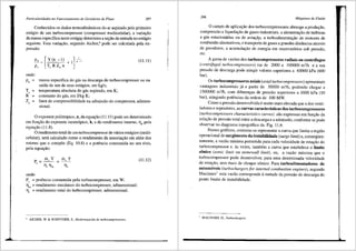 Particularidades no Funcionamento de Geradores de Fluxo 297
Conhecidos os dados termodinfunicos do ar aspirado pelo primeiro
estagio de um turbocompressor (compressor rnulticelular), a variac;iio
damassa especffica neste estagi._o detennina a sei;iio de entrada no est<igio
seguinte. Esta vari~c;ao, segundo Aicher,6
pode ser calculada pela ex-
pressiio:
"'-= [Y(n -1) + l];'c,
Pa Ta R za n
(11.11)
onde:
pd = massa especffica do gas na descarga do turbocompressor ou na
safda de um de seus estagios, em kg/s;
temperatura absoluta do gas aspirado, em K;
T =
'
R = constante do gas, em J/kg K;
z
'
= fator de compressibilidade na admissiio do compressor, adimen-
sional.
O expoente politr6pico, n, da equac;ao (11.11) pode ser determinado
em funi;iio do expoente isentr6pico, k, e do rendimento intemo, 11;> pela
equa,ao (11.8).
0 rendimento total de urn turbocompressor de varios est:lgios (multi-
celular), sera calculado como o rendimento da associai;ao em serie dos
rotores que o comp6e (Eq. 10.8) ea pot6ncia consumida no seu eixo,
pela equac;iio:
P = m, Y
0
Tl; Tlm
onde:
P = pot6ncia consumida pelo turbocompressor, em W;
11: = rendimento mecfulico do turbocornpressor, adimensional;
TJ = rendimento total do turbocornpressor, adimensional.
'
0
AICHER, W. & SCHNYDER, S., Modernizaci6n de turbocompre.~sores.
(11.12)
298 Mdquinas de Fluido
0 carnpo de aplica9iio dos turbocornpressores abrange a produ9ao,
cornpressao e liquefac;ao de gases industriais, a alirnentac;iio de turbinas
a g:ls estacionarias ou de avia9a9, a turboalimentai;iio de motores de
combustiio altemativos, o transporte de gases a grandes dist3.ncias atraves
de gasodutos, a acurnulac;ao de energia em reservat6rios sob pressiio,
etc.
A gama de vaz6es dos turbocompressores radiais ou centrifugos
(centrifugal turbocompressors) vai de 2000 a 100000 m3/h e a sua
pressiio de descarga pode atingir valores superiores a 60000 kPa (600
bar).
Os turbocompressores axiais (axial turbocompressors) apresentarn
vantagens industriais ja a partir de 50000 rn3/h, podendo chegar a
1500000 m3
/h, com diferenc;as de pressiio superiores a 1000 kPa (10
bar), atingindo pot6ncias da ordem de 100 MW.
Como a pressiio desenvolvida e muito mais elevada que a dos venti-
ladores e sopradores, as curvas caracteristicas dos turbocompressores
(turbocompressors characteristics curves) siio expressas em fun9iio da
relac;iio de pressiio total entre a descarga e a admissao, conforme se pode
observar no diagrama topogr<ifico da Fig. 11.6.
Nestes graficos, costuma-se representar a curva que limita a regiiio
operacional de surgimento da instabilidade (surge limit) e, conseqlien-
temente, a vaziio minima permitida para cada velocidade de rota9iio do
t1;1rbocompressor e, as vezes, tarnbem a curva que estabelece o limite
sOnico (sonic limit ou stonewall limit), ou, a vazao maxima que o
turbocompressor pode desenvolver, para uma determinada velocidade
de rotas;:ao, sem risco de cheque sOnico. Para turboalimentadores de
autom6veis (turbochargers for internal combustion engines), segundo
Macinnes7
esta vaziio corresponde a metade da pressao de descarga do
ponto limite de instabilidade.
' MAClNNES, H., Turbochargers.
r
 