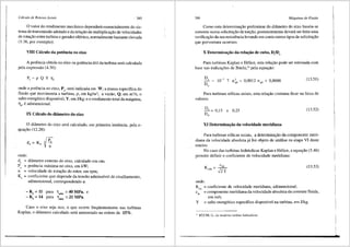 Cdlculu de Rotores Al-iais 385
0 valor do rendimento mec8.nico dependera essencialmente do sis-
tema de transrnissao adotado e da relayao de multiplicayao de velocidades
de rotai;ao entre turbina e gerador e1¢trico, normalmente bastante elevada
(I :36, par exemplo).
VIII Ccilculo da potencia no eixo
A pot6ncia obtida no eixo ou potencia titil da turbina sera calculada
pela expressao (4.30):
onde a potencia no eixo, Pe, ser3. indicada em W; a massa especifica do
fluido que movimenta a turbina, p, em kg/m3
; a vazao, Q, em m3/s, o
salto energetico disponivel, Y, em J/kg; e o rendimento total da m3.quina,
TJ,, e adimensional.
IX C3lculo do di3metro do eixo
0 di8.metro do eixo ser3. calculado, em primeira inst8.ncia, pela e-
qua<;iio (12.28):
d= KffP,
' ' n
onde:
de = difimetro externo do eixo, calculado em cm;
Pe = potencia m3.xima no eixo, em kW;
n = velocidade de rotai;ao do rotor, em rpm;
Ke = coeficiente que depende da tensao admissivel de cisalhamento,
adimensional, correspondendo a:
- K, = 11 para 't'adm ::::: 40 MPa, e
- K, = 14 para 't'adm ::::: 21 MPa.
Caso o eixo seja oco, o que ocorre freqilentemente nas turbinas
Kaplan, o di8.metro calculado sera aumentado na ordem de 15%.
386 Mdquinas de Fluido
Como esta determinai;ao preliminar do difunetro do eixo baseia-se
somente numa solicitai;ao de tori;ao, posteriormente dever3. ser feita uma
verificai;ao da sua resistencia levando em conta outros tipos de solicitai;ao
que porventura ocorram.
X Determina.,;iio da rela.,;3.o de cubo, D/D.
Para turbinas Kaplan e Helice, esta relayao pode ser estimad~ com
base nas indica96es de Bilchi,11
pela equai;ao:
~ = 10-7
7 n~A - 0,0012 nqA + 0,8686
D,
(13.51)
Para turbinas e61icas axiais, esta relayao costuma ficar na faixa de
valores:
El_= 0,15 a 0,25
D,
XI Determina.,;3.o da velocidade meridiana
(13.52)
Para turbinas e6licas axiais, a determinac;ao da componente meri-
diana da velocidade absoluta j3. foi objeto de an<l.lise na etapa VI deste
roteiro.
No caso das turbinas hidr<l.ulicas Kaplan e Helice, a equa9lio (5.46)
permite definir o coeficiente de velocidade meridiana:
K =~
cm m
onde:
Kem = coeficiente de velocidade meridiana, adimensional;
(13.53)
cm = componente meridiana da velocidade absoluta da corrente fluida,
em mis;
Y = salto energ6tico especifico disponivel na turbina, em J/kg.
11
BDCHI, G., Le moderne turbine hidrauliche.
 