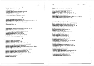 golpe de ariete (water hammer), 189
grade (cascade), 367
G
grlificos de selec;iio (selection multi-rating chart), 248
grandezas unitirias (unit characteristics), 100
grau de abertura (opening), 193
grau de reac;iio (degree of reaction), 68, 84, 307
I
implosiio das bolhas (bubbles implosion), 130
innuencia do niimero finito de p;is (influence of a finite number of blades), 316
influencia da massa especifica (density influence), 247
injetor (nozzle), 45
instabilidade (surge), 285
L
largura do rotor (impeller width ou impeller breadth), 59, 237, 335
leis de semelhanc;a (similarity laws), 103, 239
leis de semelhanc;a dos ventiladores (fan laws), 108, 235
levantamento das v3lvulas (valve lift), 435
limite de instabilidade (surge limit), 286, 298
limite sOnico (sonic limit ou stonewall limit), 148, 298
lingiieta da voluta (volute tongue), 174, 342
M
m3qnina de fluido (fluid machinery), 27
m3quina de fluxo (turbomachine), 43, 401
m3quina de fluxo misto (mixed flow turbomachine), 49
m3quina de fluxo tangencial (tangencial flow turbomachine), 29
m3quinas alternativas (reciprocating machines), 28
m3quinas de deslocamento positivo (positive-displacement machines), 28, 40I
m3quinas de fluxo (turbomachines), 28
m3quinas de fluxo axiais (axial flow turbomachines), 49, 162, 374
m3quinas de fluxo de a~iio (impulse turbomachines), 48
m3quinas de fluxo de rea~iio (reaction turbomachines), 48
mliquinas de fluxo radiais (radial flow turbomachines), 49, 166
m3quinas rotativas (rotary machines), 28
massa especifica (density), 40
momento (momentum), 42
467
I
468
N
NPIPA (Net Positive Inlet Pressure Available), 419
NPIPR (Net Positive Inlet Pressure Required), 419
NPSH (Net Positive Suction Head), 135, 419
NPSH disponivel (NPSH available), 135, 138, 411, 418
NPSH requerido (NPSH required), 137, 138, 243, 411, 418
nUrnero de Mach (Mach number), 145
Mdquinas de Fluido
nUrnero de plis (number of blades ou number of vanes), 237, 317, 336, 391
nUmero de Reynolds (Reynolds Number), 73, 100
p
pa do sistema diretor (guide vane), 123
p8s curvadas para frente (forward curved tip), 237, 305, 310
p8s curvadas para tr8s (backward curved tip), 305, 310
p8s de inclina~iio vari8vel (adjustable impeller vane), 201, 243
p8s em forma de concha (spoon-shaped blades), 120
plis giratOrias (runner blades), 44
p8s radiais totalmente retas (radial tip), 310
passo (pitch), 322, 369, 392, 421
perda por atrito de disco (disk friction loss), 76
perdas de energia (losses), 72
perdas hidrliulicas (hydraulic losses), 72
perdas mednicas (mechanical losses), 77
perdas por fugas (leakage losses), 74, 429
perdas por ventila~iio (windage losses), 77
perfil aerodin3m.ico (airfoil), 310, 347
perfis GOttingen (G6ttingen airfoils), 354, 357, 359, 394
perfis NACA (NACA airfoils), 354, 357
pistiio (piston.), 403
ponto de funcionamento (operating point), 229, 430
ponto nominal (rated point ou best efficiency point), 230
potencia (power), 33
potencia fornecida (output power), 41
pot@ncia recebida (input power), 41
presen~a de sOlidos em suspensiio (solid-fluid mixture), 247
pressiio atmosferica (barometric pressure), 142
pressiio de estagna~iio (stagnation pressure), 352, 360
pressiio manometrica (gage pressure), 150
pressiio de vaporiza~iio (vapor pressure), l 31
I
:
 