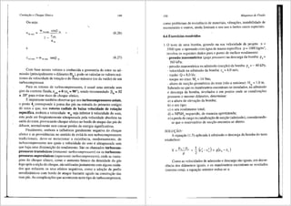 Cavitarao e Choque S8nico
Ou seja:
w 3em0x cos~ 3e
u4enlk< = ~=~-~~
1 - ?u3e
u ,,
e
cm3m.ix = w3em.ix sen~ 3e
149
(6.26)
(6.27)
Com base nesses valores e conhecida a geometria do rotor na ad-
missfio (principalmente o diiimetro D4e), pode-se calcular os valores m<i-
ximos da velocidade de rotai;ao e do fluxo m<issico (ou da vazfio) de um
turbocompressor.
Para os rotores de turbocompressores, e usual uma entrada sem
giro da corrente fluida, cuJe = 0 (o:3
= 90°), sendo recomendado ~Je = 32
a 33° para evitar risco de choque s6nico.
Eimportante tambem observar que nos turbocompressores axiais,
o ponto 4e corresponde aponta das p<is na entrada do primeiro est<igio
do rotor e que, nos rotores radiais de baixa velocidade de rotai;;ao
especifica, embora a velocidade wJe seja inferior avelocidade do som,
esta pode ser freqtienternente ultrapassada pela velocidade absoluta na
safda do rotor, provocando choque s6nico no·bordo de ataque das plis do
difusor, norrnalmente sern causar perdas de energia significativas.
Finalmente, embora a influencia geralmente negativa do choque
s6nico e as providencias no sentido de evitli-lo nos turbocornpressores
tradicionais, deve-se rnencionar a existencia, modernamente, de
turbocompressores nos quais a velocidade do sorn e ultrapassada sem
que haja urna diminuii;fio do rendirnento. Sao os chamados turbocom-
pressores transOnicos (transonic turbocompressors) ou os turbocom-
pressores supersOnicos (supersonic turbocompressors), onde as vanta-
gens do choque s6nico, como o aurnento brusco da densidade do g<is
logo ap6s a sei;ao do choque, sao utilizadasjuntarnente com alguns cuida-
dos que reduzem os seus efeitos negativos, corno a adoyao de perfis
aerodinfunicos com bordo de ataque bastante agudo na construyao das
suas pas. As complicay6es que acontecem neste tipo de turbocompressor,
150 Mdquinas de Fluido
como problemas de resistencia de materiais, vibrai;6es, instabilida~e .de
escoamento e outros, ainda limitarn o seu uso a Certos casos espec1a1s.
6.6 Exercicios resolvidos
1. O teste de uma bomba, girando na sua velocidade de projeto n =
3500 rpm e operando com <'igua de massa especifica p = 1000 kg/m3,
revelou os seguintes dados para o ponto de melhor rendimento:
_press3.o manometrica (gage pressure) na descarga da bomba: Pd=
360 kPa;
- pressao manometrica na admissao (sucyao) da bomba: Pa= -40 kPa;
- velocidade na admissao da bomba: ca= 4,0 mis;
, vazao: Q = 8,0 1/s;
- torque no eixo: M = 14 Nm;
- altura de suc93.o g~ometrica do teste (nao a maxima): H,g = 1,0 m.
Sabendo-se que os man6metros encontram-se instalados, na admissao
e descarga da bomba, nivelados e em pontos onde as canalizay6es
possuem o mesmo di§.metro, determinar:
a) a altura de eleva9ao da bomba;
b) o seu tipo;
c) o seu rendimento total;
d) o NPSH requerido, de maneira aproximada;
e) a perda d~ carga na canalizayao de suci;ao (admissao), considerando-
se que o reservat6rio de suc9ao encontra-se aberto.
SOLU<;Ao:
A equai;ao (1.5) aphcada aadmissao e descarga da bomba do teste
estabelece:
Y= Pc.1-Pa
p
Como as velocidades de admissao e descarga sao iguais, em decor-
rencia dos difunetros iguais, e os man6metros encontram-se nivelados
(mesma cota), a equai;ao anterior reduz-se a:
 