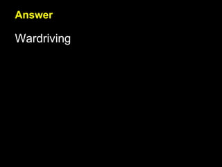 Answer Wardriving 
