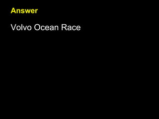 Answer Volvo Ocean Race 