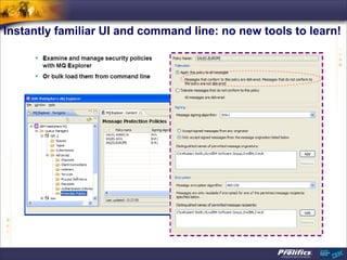 Instantly familiar UI and command line: no new tools to learn!
 