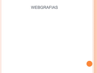 WEBGRAFIAS
 