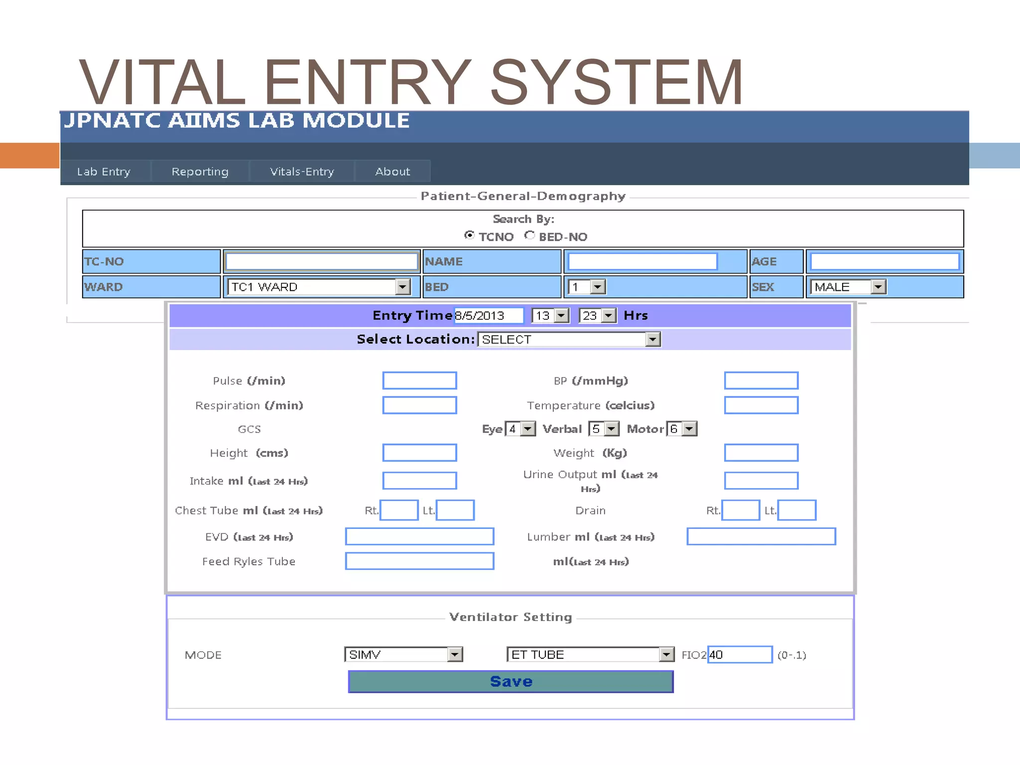 VITAL ENTRY SYSTEM
 