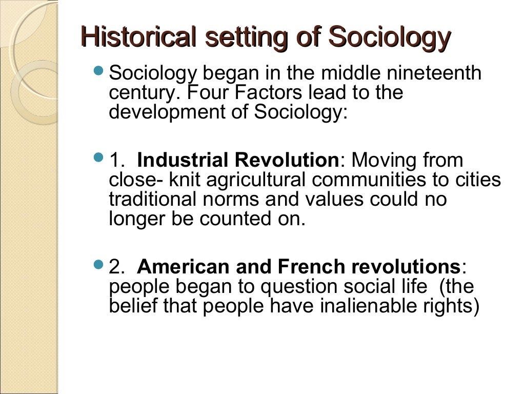 Historical setting in which Sociology appeared as a discipline.