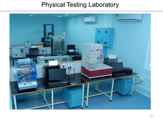 51
Physical Testing Laboratory
 