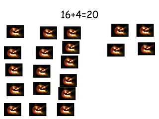 16+4=20 
 