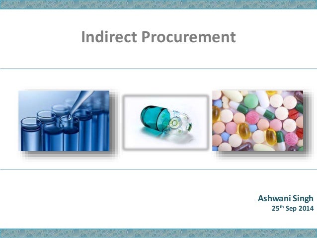 indirect procurement mr ashwani singh watson pharma indirects procurement