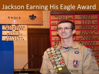 Jackson Earning His Eagle Award
 