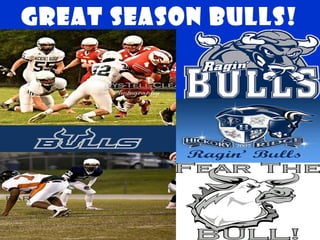 Great Season Bulls!
 