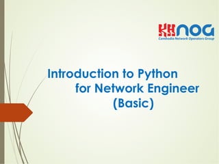 Introduction to Python
for Network Engineer
(Basic)
 