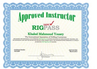Mr.Khaled yousry iadc rig pass approved instructors certificate