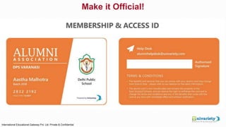 Make it Official!
International Educational Gateway Pvt. Ltd. Private & Confidential
 