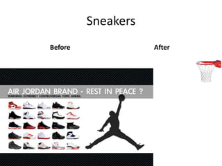 Sneakers
Before              After
 