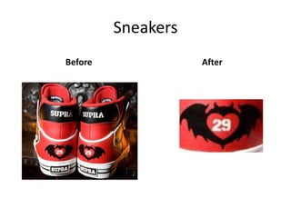 Sneakers
Before              After
 