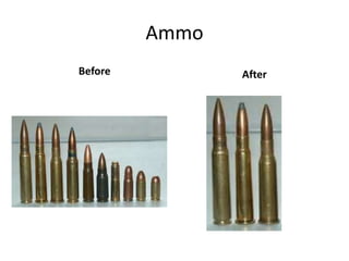 Ammo
Before          After
 