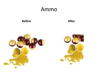Ammo
Before          After
 
