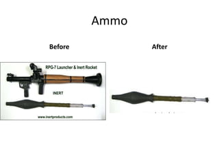 Ammo
Before          After
 