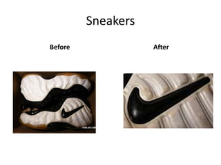 Sneakers
Before              After
 
