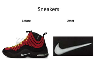 Sneakers
Before              After
 