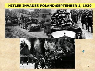 HITLER INVADES POLAND:SEPTEMBER 1, 1939 