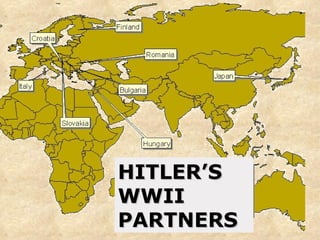 HITLER’S WWII PARTNERS 