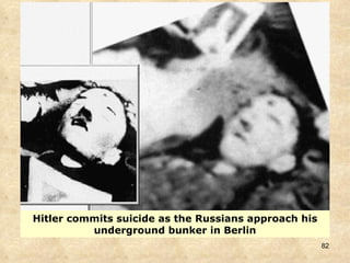 Hitler commits suicide as the Russians approach his underground bunker in Berlin 