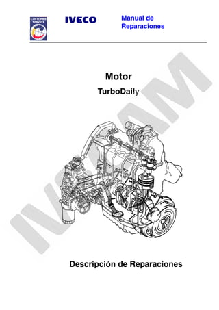Manual de
Reparaciones
Motor
TurboDaily
Descripción de Reparaciones
 