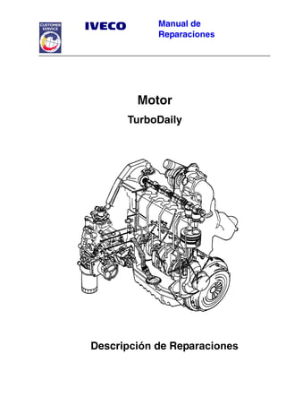 Manual de
Reparaciones
Motor
TurboDaily
Descripción de Reparaciones
 