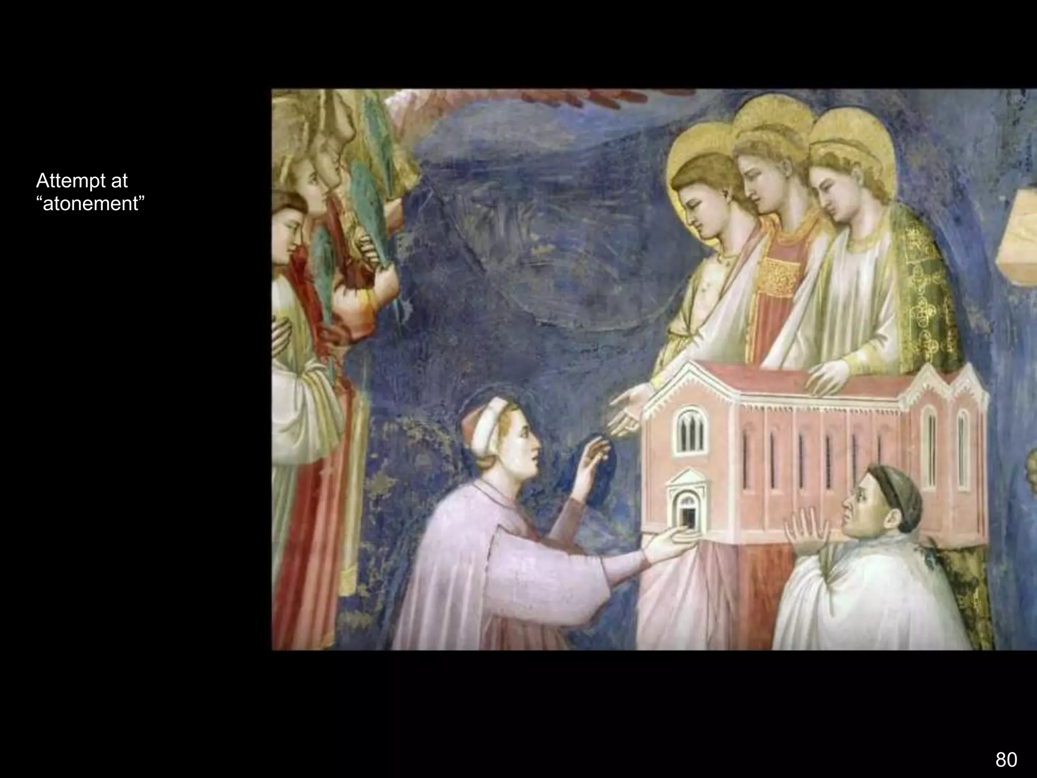 Attempt at
“atonement”
80
 