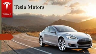 Tesla Motors
 