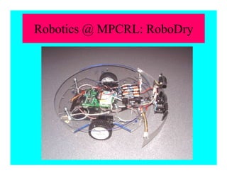 Robotics @ MPCRL: RoboDry
 