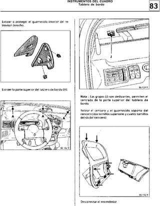 83
INSTRUMENTOS DEL CUADRO
Tablero de bordo
 