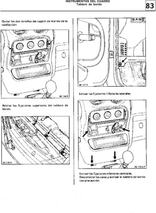 83
INSTRUMENTOS DEL CUADRO
Tablero de bordo
 