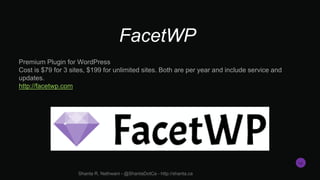 FacetWP
Premium Plugin for WordPress
Cost is $79 for 3 sites, $199 for unlimited sites. Both are per year and include serv...