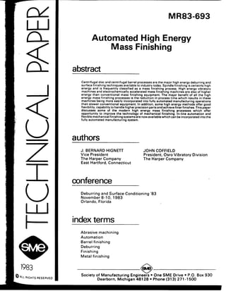 1983
MR83-693
Automated High Energy
Mass Finishing
4U RIGHTS RESERVED
 