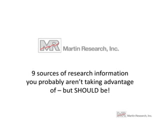9 sources of research information you probably aren’t taking advantage of – but SHOULD be! 
