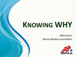 Marine Retailers Association of the Americas - Matt Gruhn