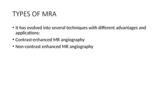 Mra Definition MRA AND MRV MAGNETIC RESONANCE IMAGING.pptx