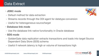 info@rittmanmead.com www.rittmanmead.com @rittmanmead
GoldenGate - Data Replication - SDS Mode
• Oracle GoldenGate

- High...
