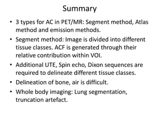 Mr based attenuation correction in pet | PPTX