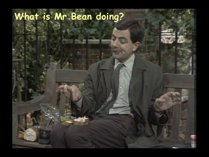 Mr Bean's sandwich (Present Continuous)